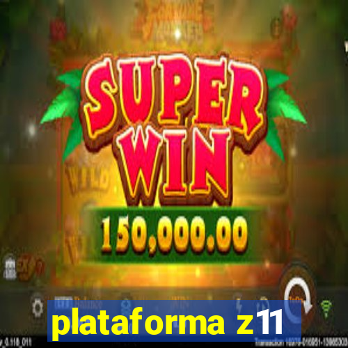 plataforma z11